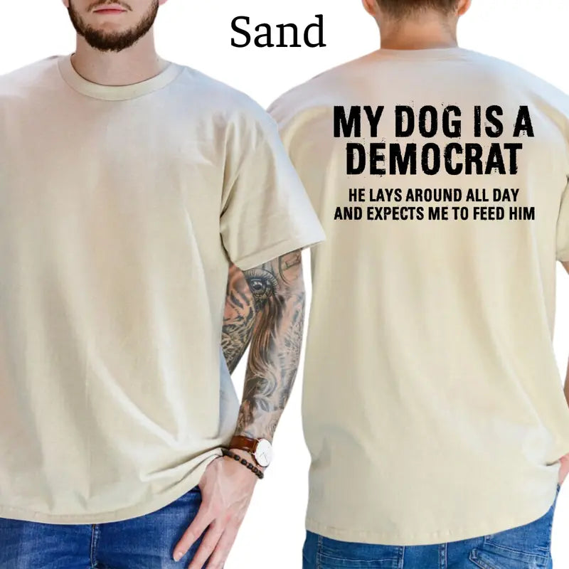 "My Dog Is A Democrat" Funny Satirical Political Dog Lover Tee