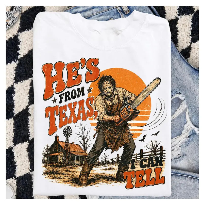 Vintage Retro "He's From Texas, I Can Tell" Horror Movie T-Shirt