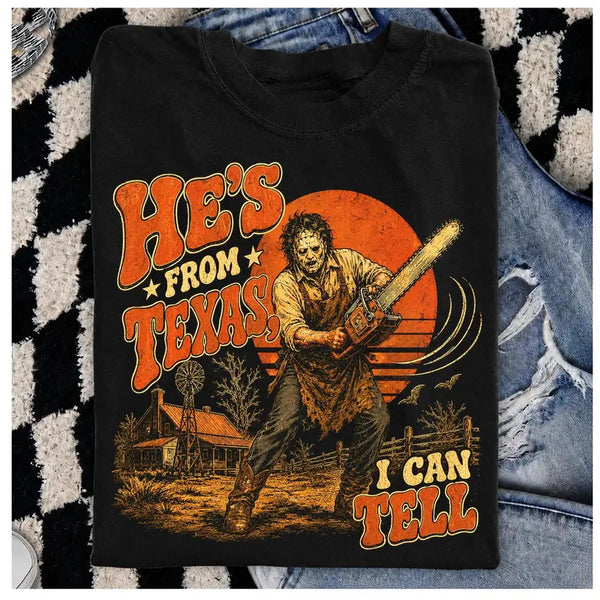 Vintage Retro "He's From Texas, I Can Tell" Horror Movie T-Shirt
