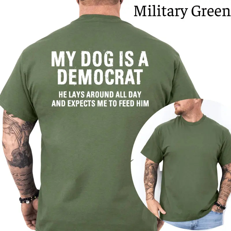 "My Dog Is A Democrat" Funny Satirical Political Dog Lover Tee