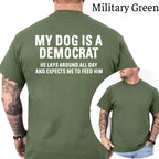 "My Dog Is A Democrat" Funny Satirical Political Dog Lover Tee