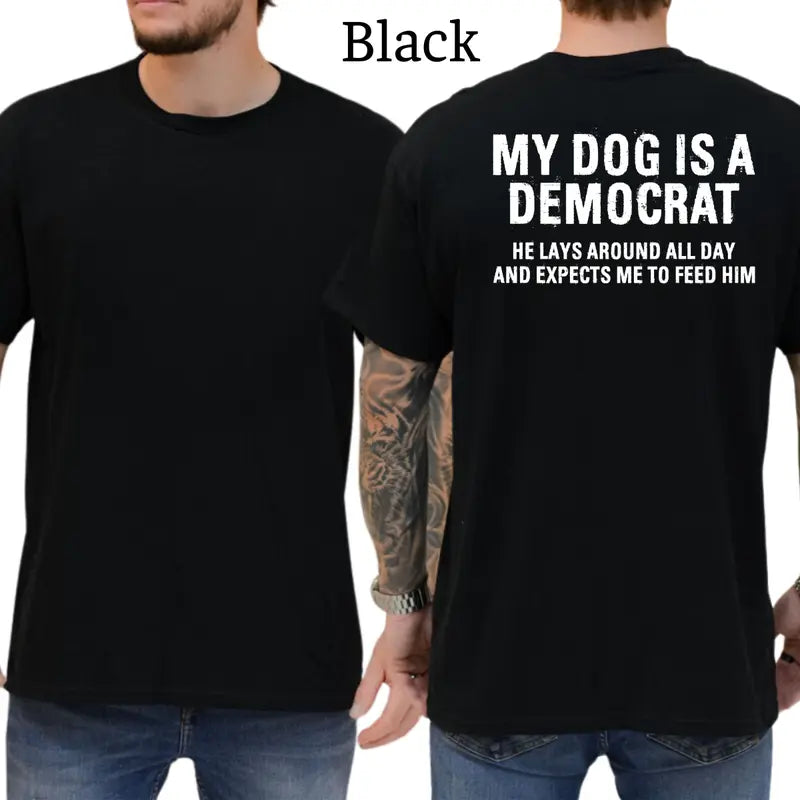 "My Dog Is A Democrat" Funny Satirical Political Dog Lover Tee
